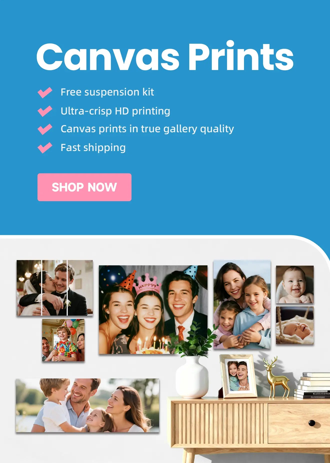 Canvas Prints
Free suspension kit
Ultra-crisp HD printingCanvas prints in true gallery quality
Fast shipping