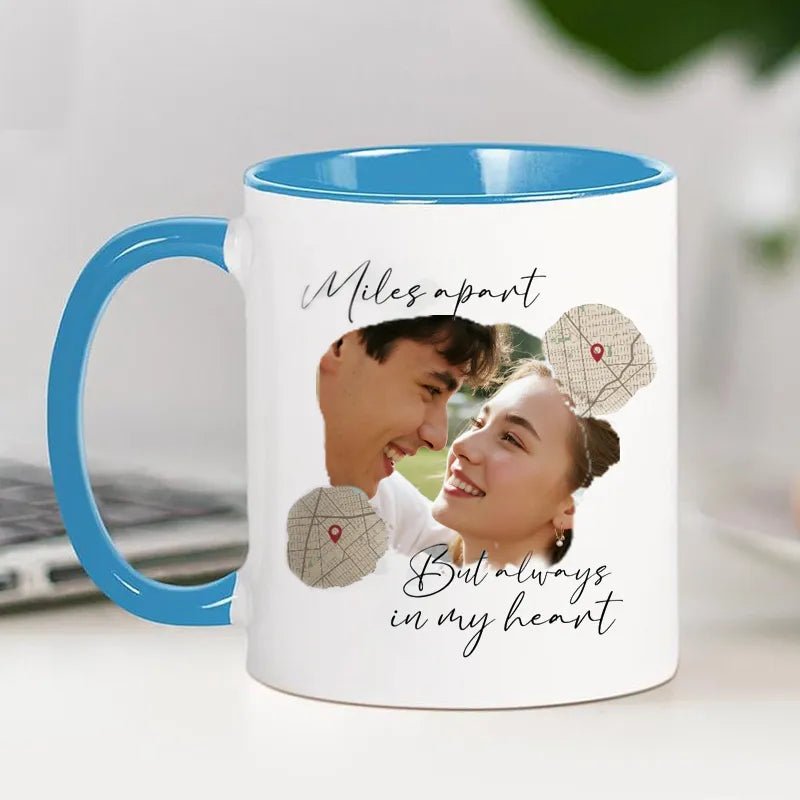 Custom Accent Coffee Mug – Miles Apart but Always in My Heart - printtoucan